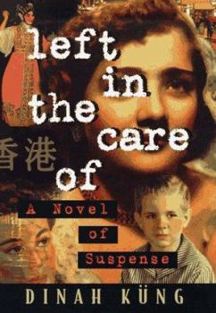 Hardcover Left in the Care of: A Novel of Suspense Book