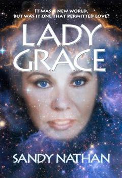 Paperback Lady Grace; A Thrilling Adventure Wrapped in the Embrace of Epic Love Book