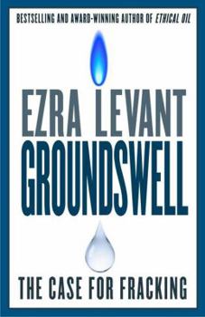 Hardcover Groundswell: The Case for Fracking Book