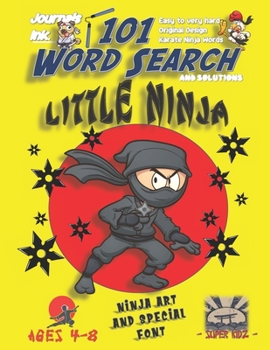 101 Word Search for Kids: SUPER KIDZ Book. Children - Ages 4-8 (US Edition). Ready for Battle. Yellow, Ninja Words with custom art interior. 101 ... (Superkidz - Ninja Word Search for Kids)