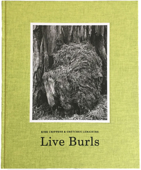 Hardcover Live Burls: Poaching the Redwoods Book