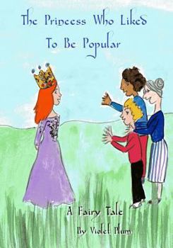 Paperback The Princess Who Liked to Be Popular Book