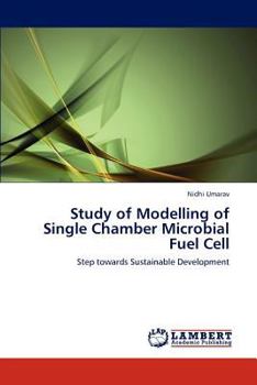 Paperback Study of Modelling of Single Chamber Microbial Fuel Cell Book