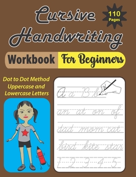 Paperback Cursive Handwriting Workbook for Beginners: Cursive Handwriting Workbook for Beginners, Step-by-step guides included to help master letter formation f Book