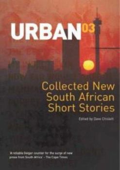 Paperback Urban 03: Collected New South African Short Stories Book