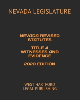 Paperback Nevada Revised Statutes Title 4 Witnesses and Evidence 2020 Edition: West Hartford Legal Publishing Book