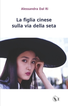Paperback La figlia cinese sulla via della seta [Italian] Book