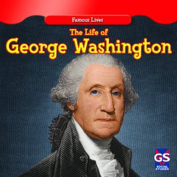 The Life of George Washington - Book  of the Famous Lives