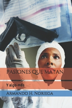 Paperback Pasiones que matan: Y algo más [Spanish] Book