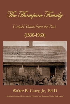 Paperback The Thompson Family: Untold Stories From The Past (1830-1960) Book