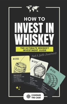 Paperback How to Invest in Whisky: The Ultimate Whiskey Investment Guide Book