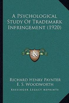 Paperback A Psychological Study Of Trademark Infringement (1920) Book