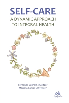 Paperback Self-care: A dynamic approach to integral health Book