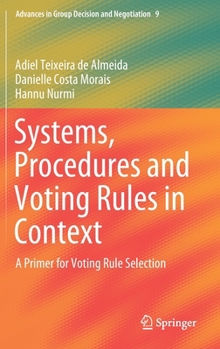 Hardcover Systems, Procedures and Voting Rules in Context: A Primer for Voting Rule Selection Book