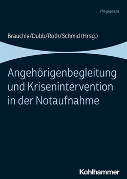 Paperback Angehorigenbegleitung Und Krisenintervention in Der Notaufnahme [German] Book