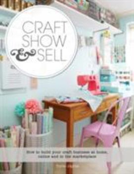 Paperback Craft Show & Sell by Torie, Jayne (2013) Paperback Book