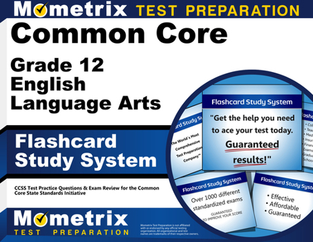 Common Core Grade 12 English Language Arts Flashcard Study System: CCSS Test Practice Questions & Exam Review for the Common Core State Standards Initiative (Cards)