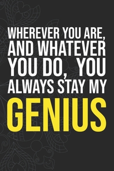 Paperback Wherever you are, And whatever you do, You always Stay My Genius Book