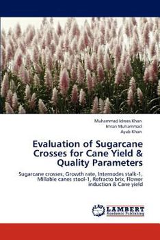 Paperback Evaluation of Sugarcane Crosses for Cane Yield & Quality Parameters Book