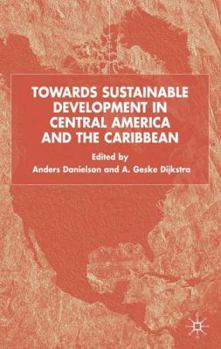 Hardcover Towards Sustainable Development in Central America and the Caribbean Book