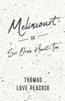 Paperback Melincourt - Or, Sir Oran Haut-Ton Book