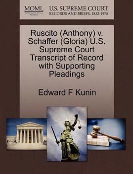 Paperback Ruscito (Anthony) V. Schaffer (Gloria) U.S. Supreme Court Transcript of Record with Supporting Pleadings Book