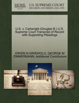 Paperback U.S. V. Cartwright (Douglas B.) U.S. Supreme Court Transcript of Record with Supporting Pleadings Book