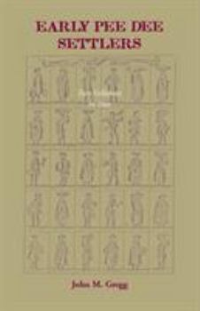 Paperback Early Pee Dee Settlers, (Two volumes in One) Book