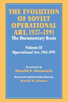 Hardcover The Evolution of Soviet Operational Art, 1927-1991: The Documentary Basis: Volume 2 (1965-1991) Book