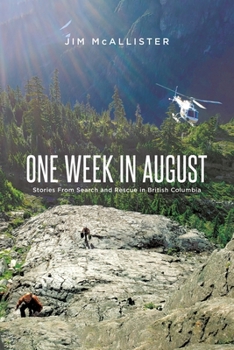 Paperback One Week In August: Stories From Search and Rescue in British Columbia Book