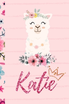 katie Journal: Personalized Name Journal For Girls And Women - Cute And Funny Llama Alpaca Notebook 6x9 blank lined journal diary With Pink Glitter Name