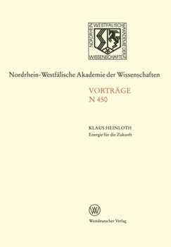 Paperback Energie für die Zukunft Notwendigkeiten - Möglichkeiten - Verantwortung: Öffentliche Akademie-Vortragsveranstaltung am 10. November 1999 in Düsseldorf [German] Book