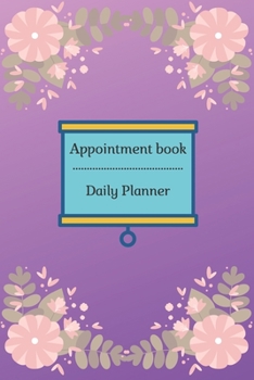 Appointment Book : Violet Appointments Notebook for Women Salons with Daily Planner...: Appointment Book with Times Daily and Hourly Schedule , Save your  Customers Names , Phone Numbers and Email …