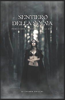 Paperback Sentiero della Völva: Preghiere - Consultare gli Dei [Italian] Book