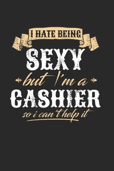 Sexy Cashier: Monatsplaner I Familienplaner I Planer Din A5 120 Seiten I 2020 I Wochenplaner I Checkliste I Notizen I Taschenkalender 2020 I ... Planen Notieren I Beruf Kassierer