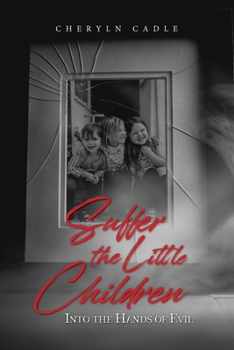 Suffer the Little Children: Into the Hands of Evil