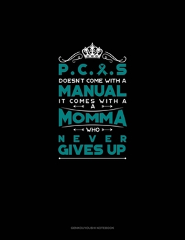 PCOS Doesn't Come With A Manual It Comes With A Momma Who Never Gives Up: Genkouyoushi Notebook