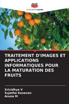 Paperback Traitement d'Images Et Applications Informatiques Pour La Maturation Des Fruits [French] Book