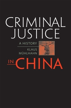 Hardcover Criminal Justice in China: A History Book