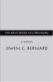 Paperback The Abyss Beside My Driveway Book
