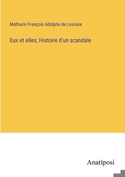 Paperback Eux et elles; Histoire d'un scandale [French] Book