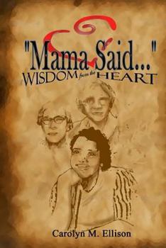 Paperback "MAMA SAID Wisdom From The HEART Book