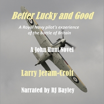 MP3 CD Better Lucky and Good: A John Hunt Novel Book