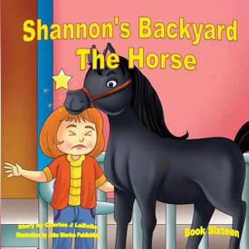 Paperback Shannon's Backyard The Horse Book Sixteen: The Horse Book