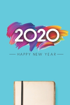 Paperback 2020 Happy New Year: Lined Notebook / Journal Gift, 120 Pages, 6x9, Soft Cover, Matte Finish Book