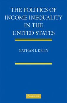 Hardcover The Politics of Income Inequality in the United States Book