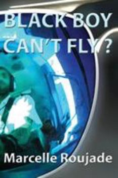 Paperback Black Boy Can't Fly? Book