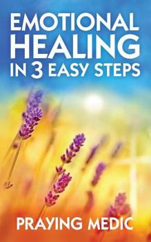 Paperback Emotional Healing in 3 Easy Steps Book