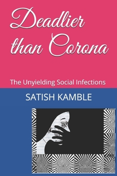 Paperback Deadlier than Corona: The Unyielding Social Infections Book