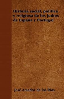 Paperback Historia Social, Polã-Tica Y Religiosa de Los Judã-OS de España Y Portugal Book